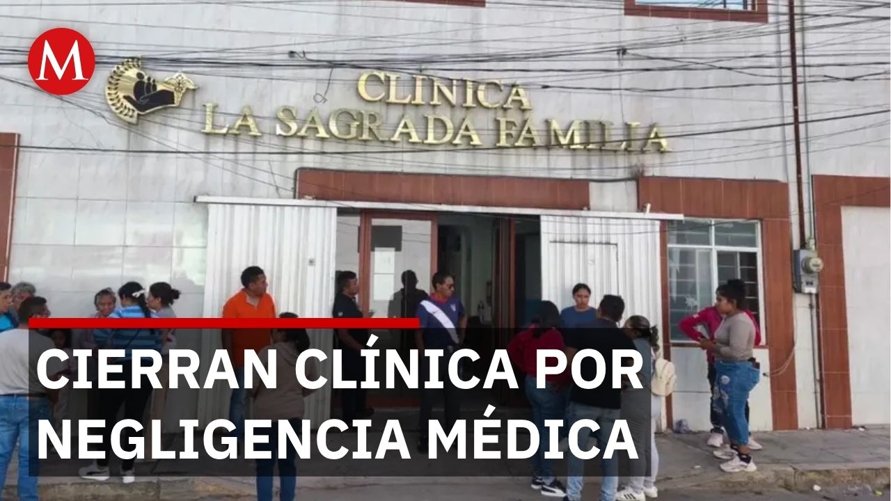 Clausuran clínica en Puebla tras muerte de una menor de 6 años por negligencia médica
