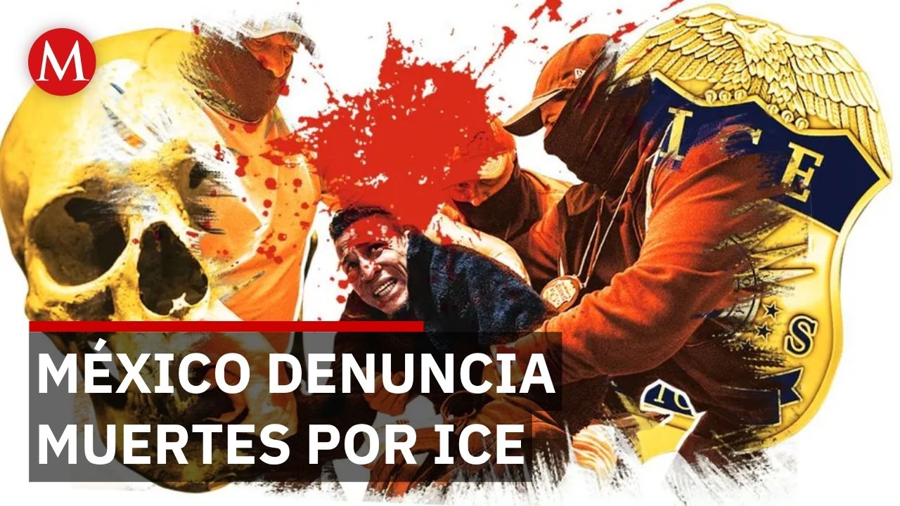 Gobierno mexicano exige investigar muertes de migrantes en ICE