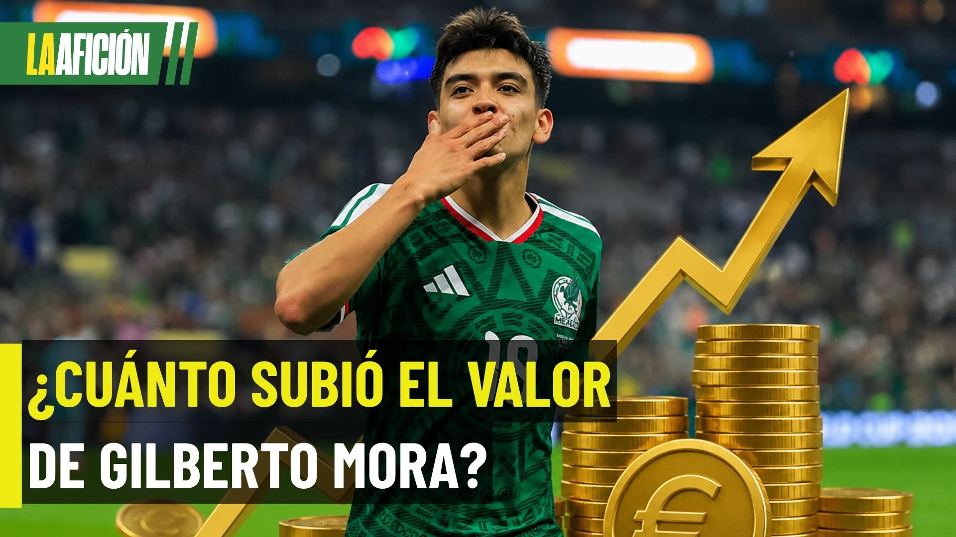¡Vale una fortuna! Gilberto Mora ya es el mexicano más caro del mundo