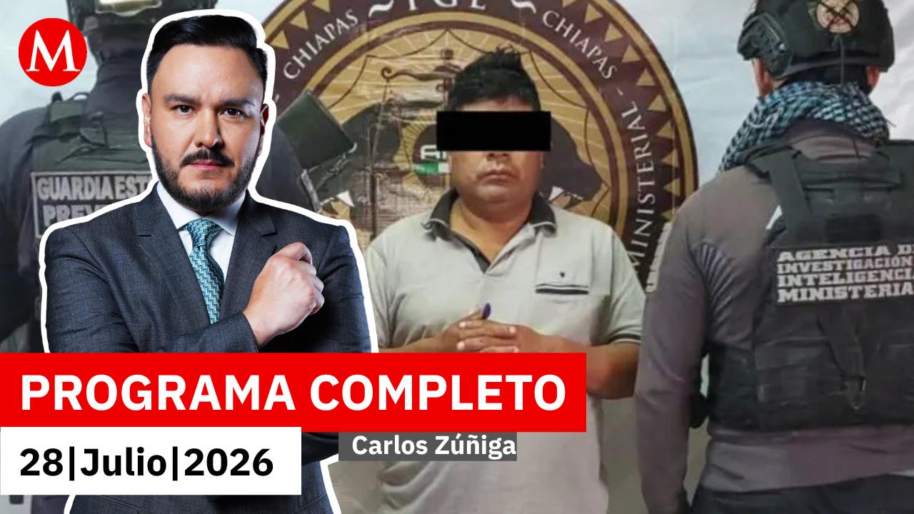 Detiene a cuatro por abuso de menor en Chiapas; uno era su tío | Carlos Zúñiga, 28 de julio de 2026