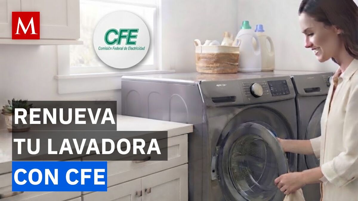 Así puedes renovar tu refrigerador o lavadora con la CFE; estos son los requisitos
