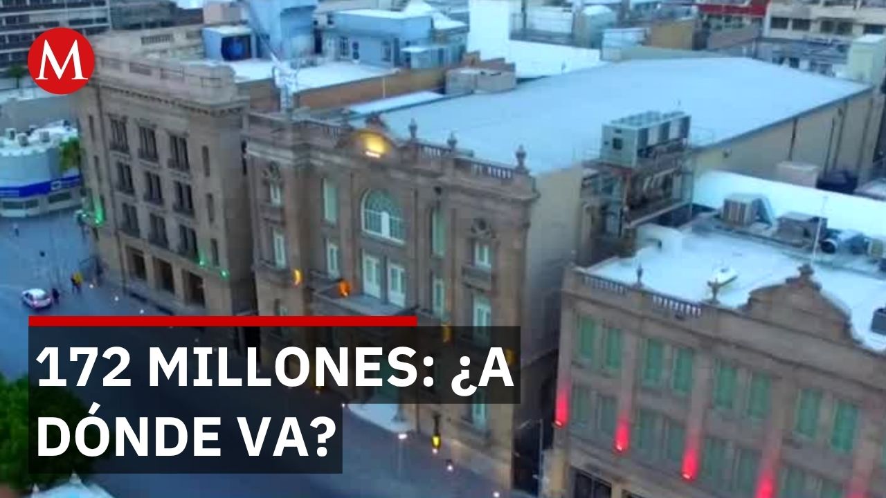 172 millones para el centro histórico de Torreón: ¿cómo se ejerce el presupuesto?