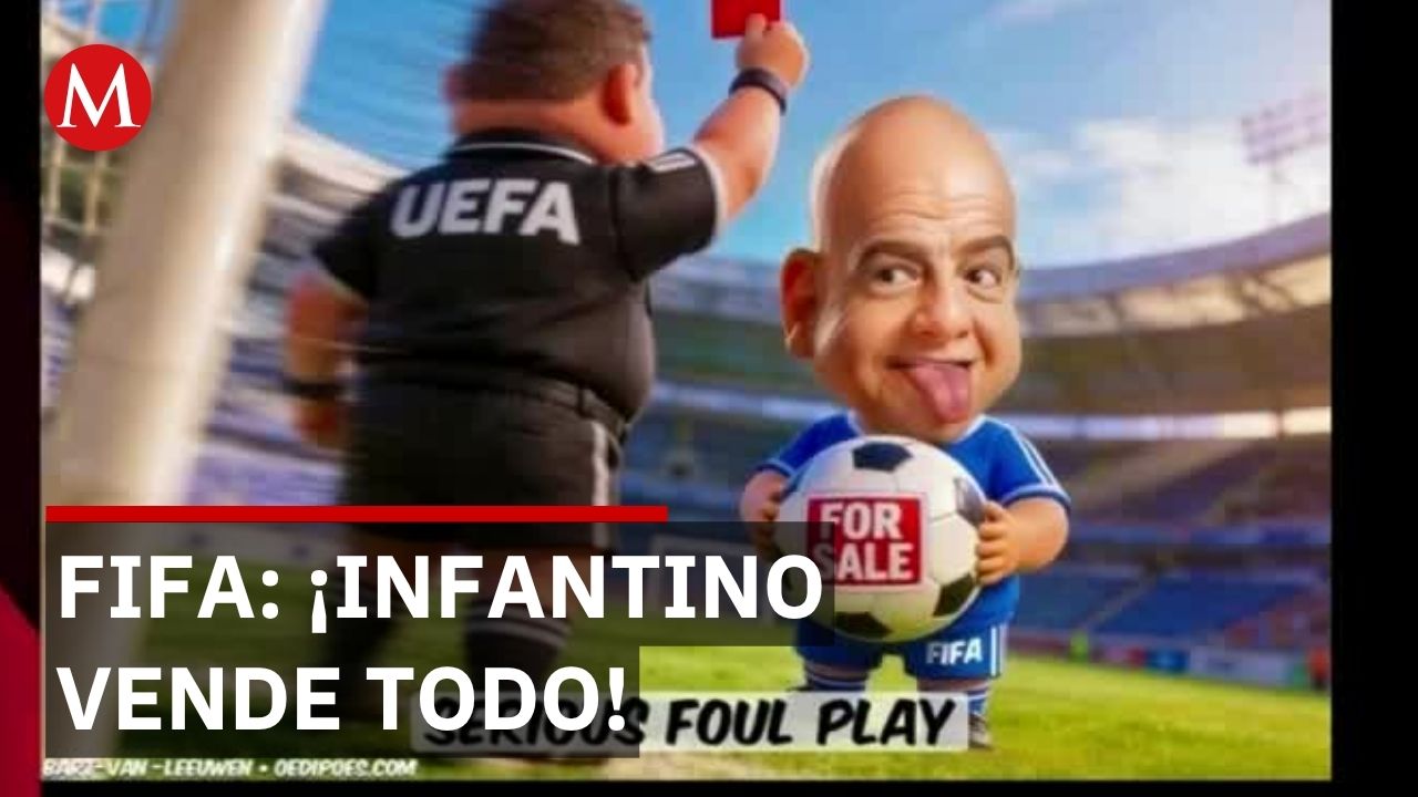 Infantino vende todo en la FIFA mientras UEFA castiga al futbol mundial