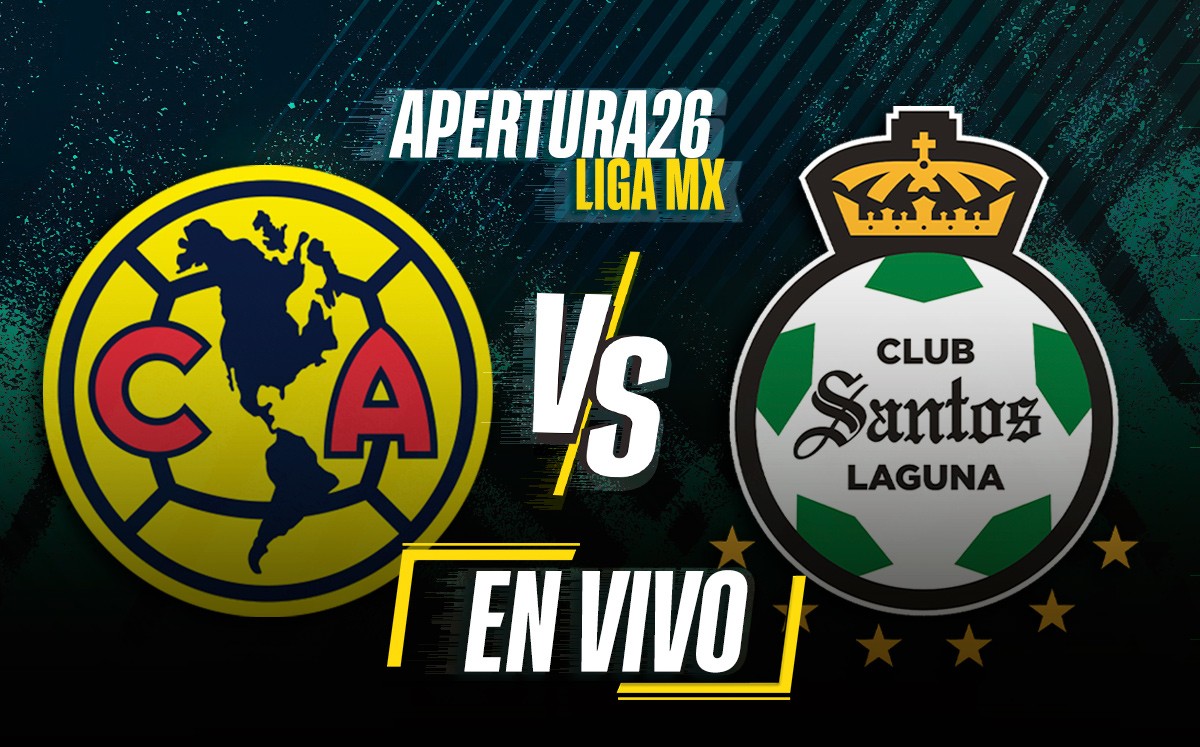 América vs Santos EN VIVO | Jornada 3 del Apertura 2026 de la Liga MX (La Afición)