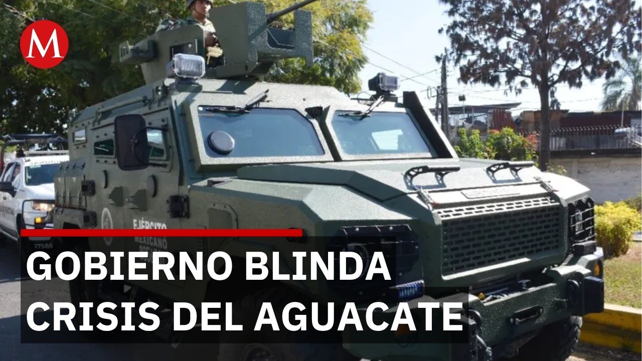 Despliegan mil 500 elementos en Michoacán tras bloqueo estadunidense de aguacates