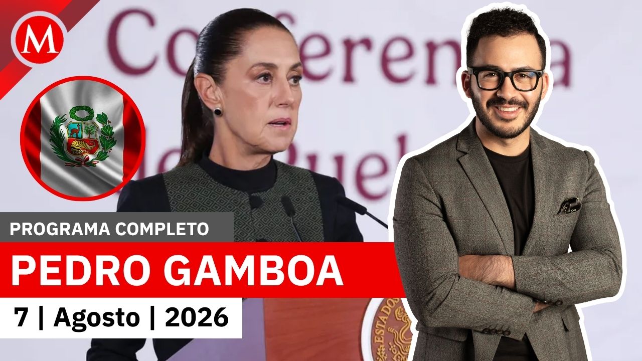 México y Perú restablecen relaciones diplomáticas | Pedro Gamboa, 7 de agosto de 2026