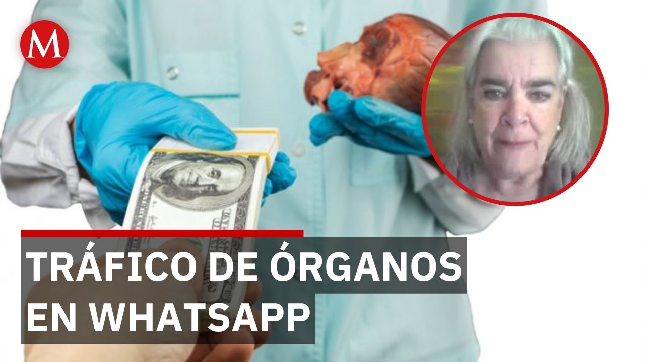 Venden órganos en WhatsApp mientras México prohíbe lucrar con el cuerpo humano