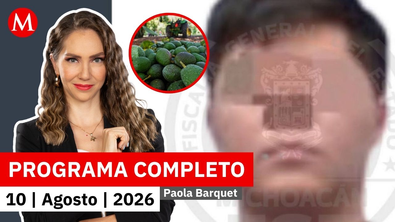 Cae 'El Vikingo' extorsionador de aguacateros en Michoacán | Paola Barquet, 10 de agosto de 2026