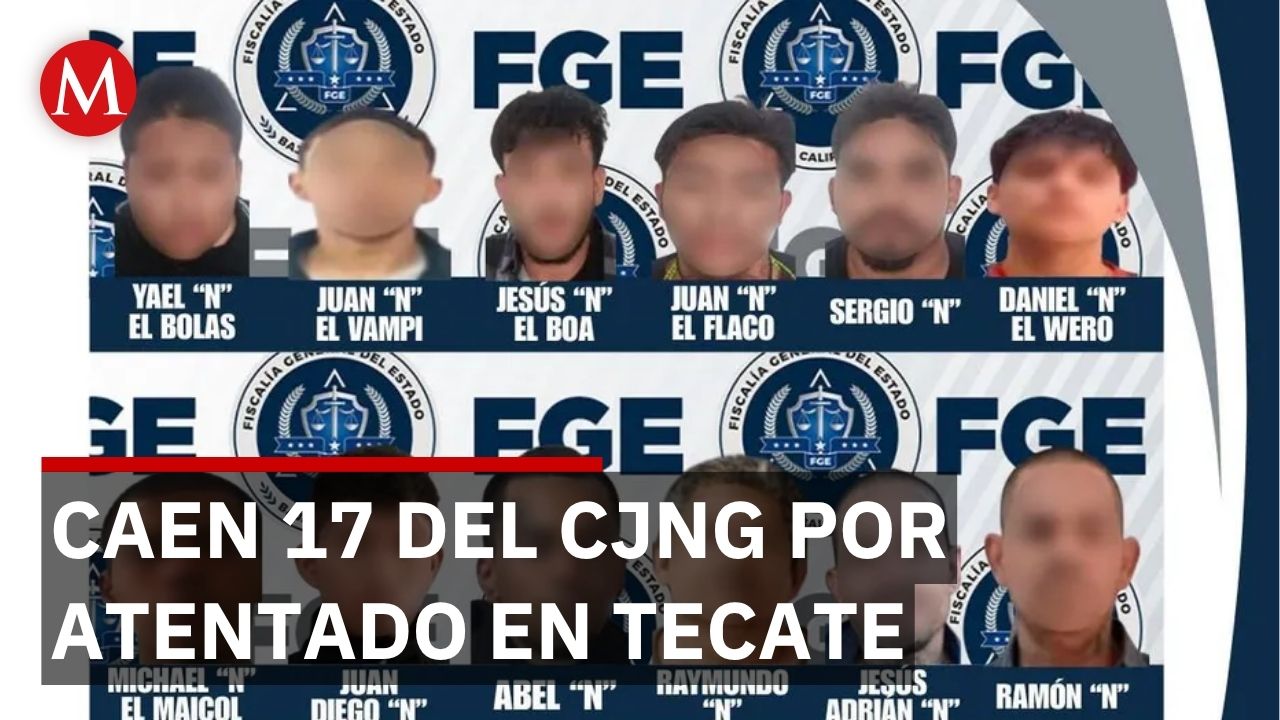 Detienen a 17 presuntos integrantes del CJNG tras ataque a regidora en Tecate