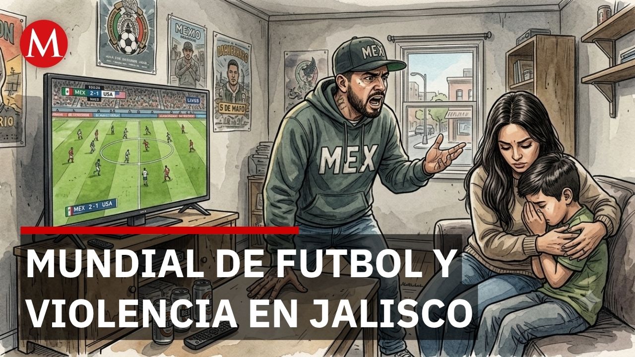 Violencia familiar aumentó en Jalisco durante el Mundial 2026