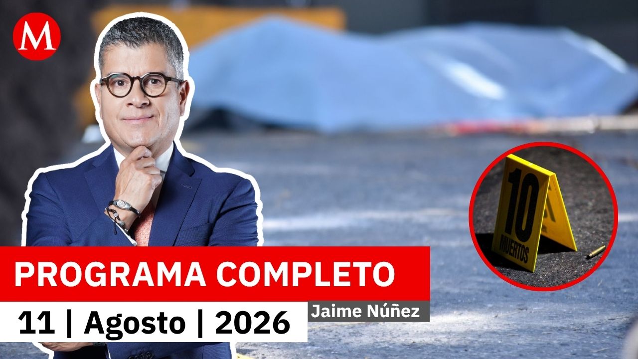 Gobierno revela una reducción del 51% en homicidios dolosos | Jaime Núñez, 11 de agosto de 2026