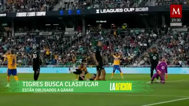 Tigres obligado a ganar para pasar de ronda | Milenio Noticias: La Afición, 10 de agosto de 2026