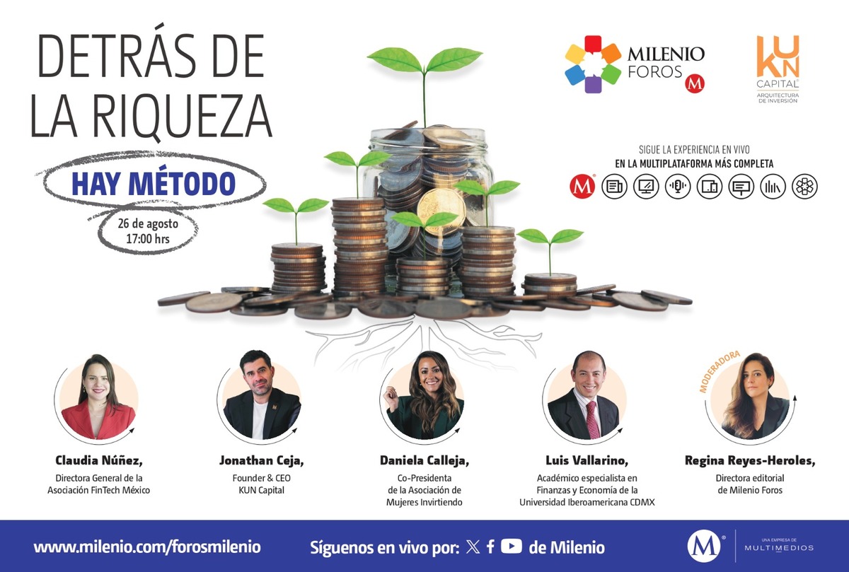 Milenio foros. Panelistas de detrás de la riqueza hay método. Shutterstock y Cortesía.