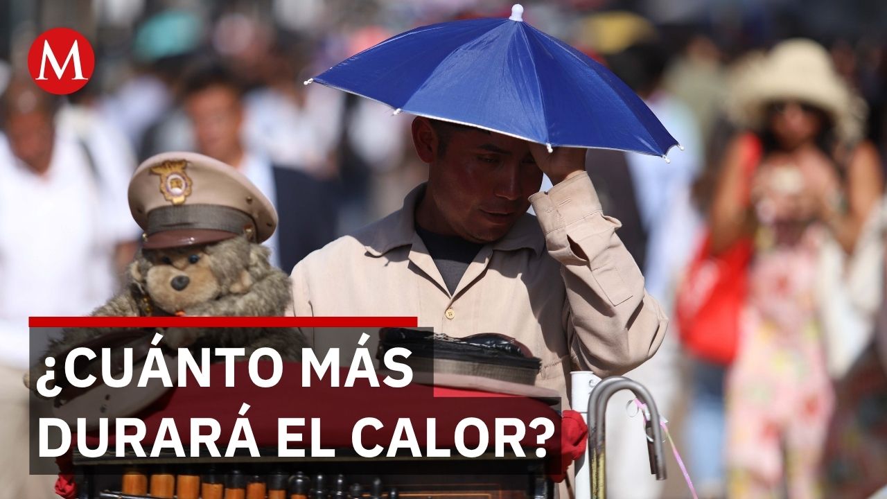 Calor extremo en México podría durar más: estas regiones serían las más afectadas