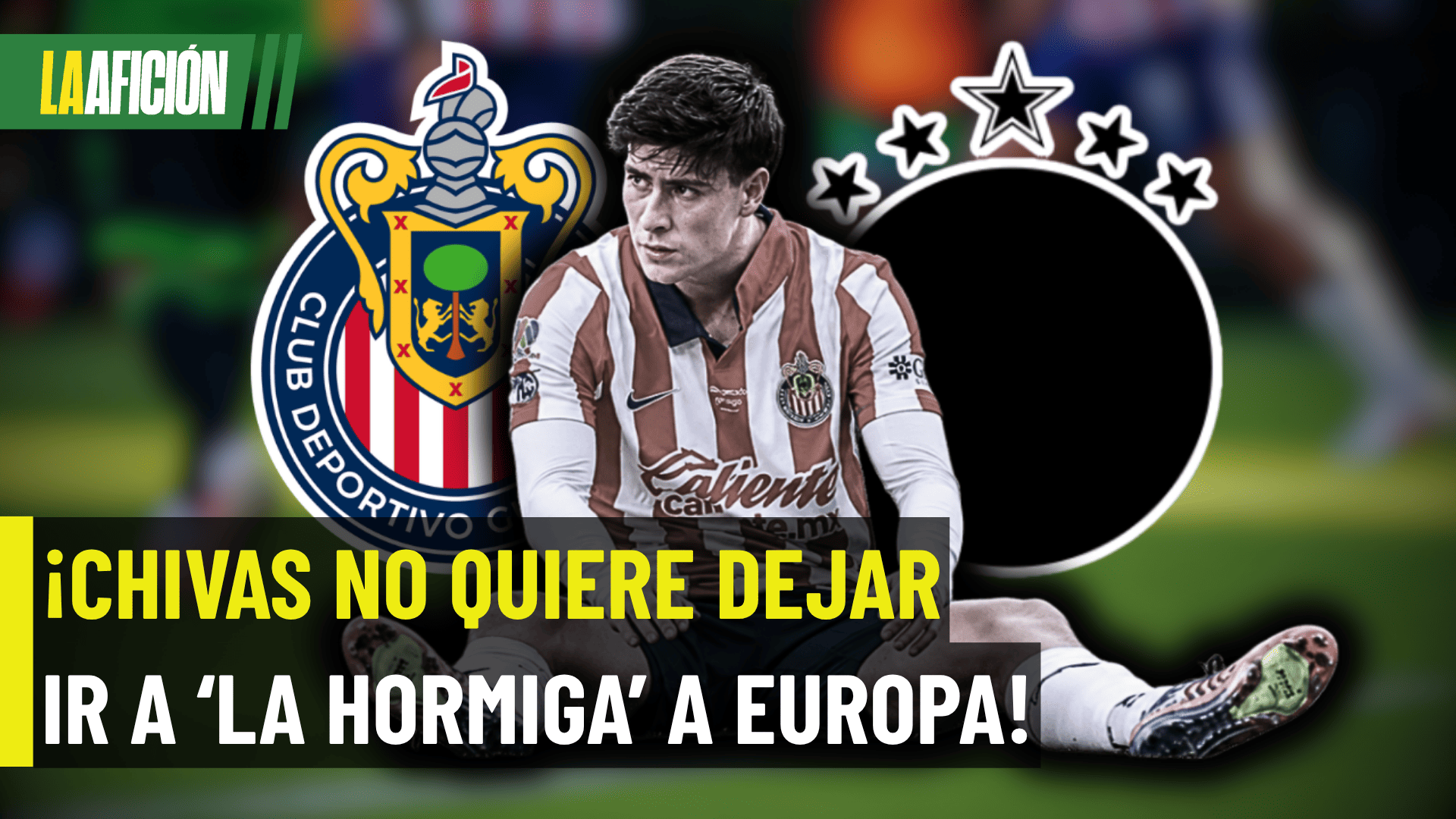 ¡CHIVAS LO QUIERE RETENER! Un gigante de Europa va por 'La Hormiga' González