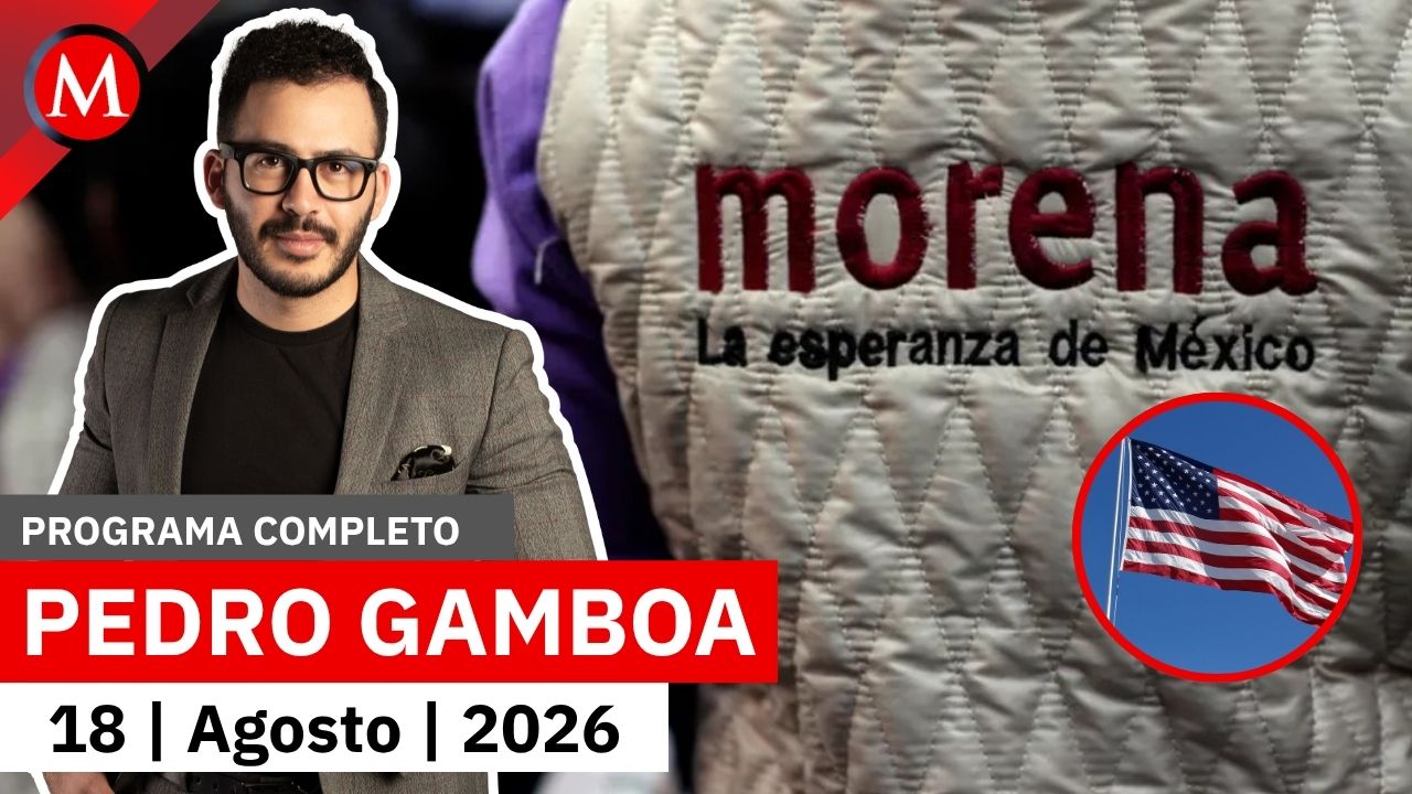 Morena acusa a EU de injerencia tras revocación de visas | Pedro Gamboa, 18 de agosto de 2026