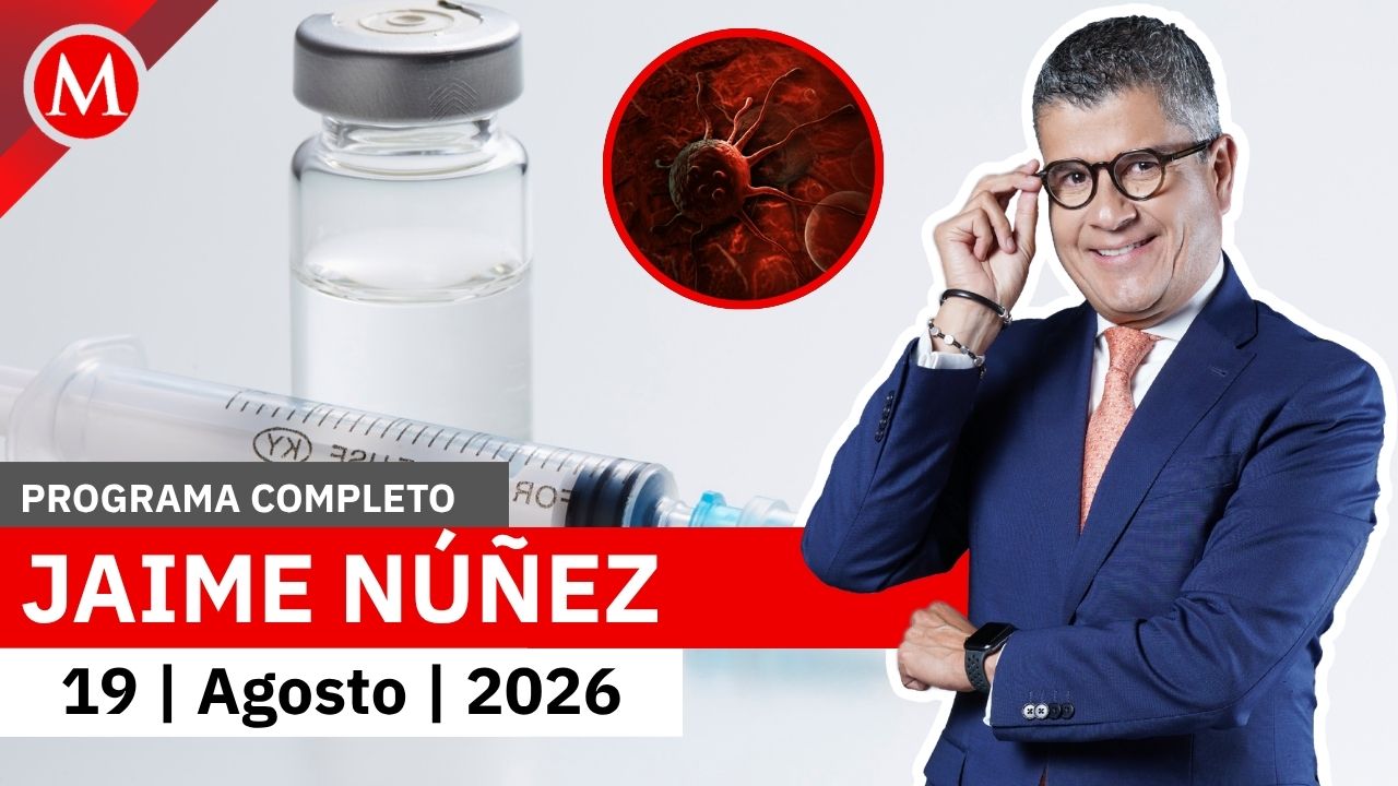 Anuncian el éxito de vacuna personalizada contra el cáncer | Jaime Núñez, 19 de agosto de 2026