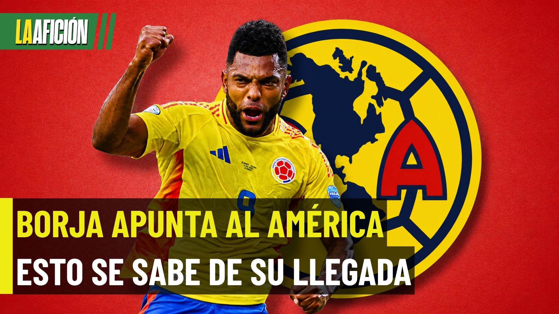 Miguel Borja llegaría al América tras dejar el futbol de los Emiratos Árabes Unidos