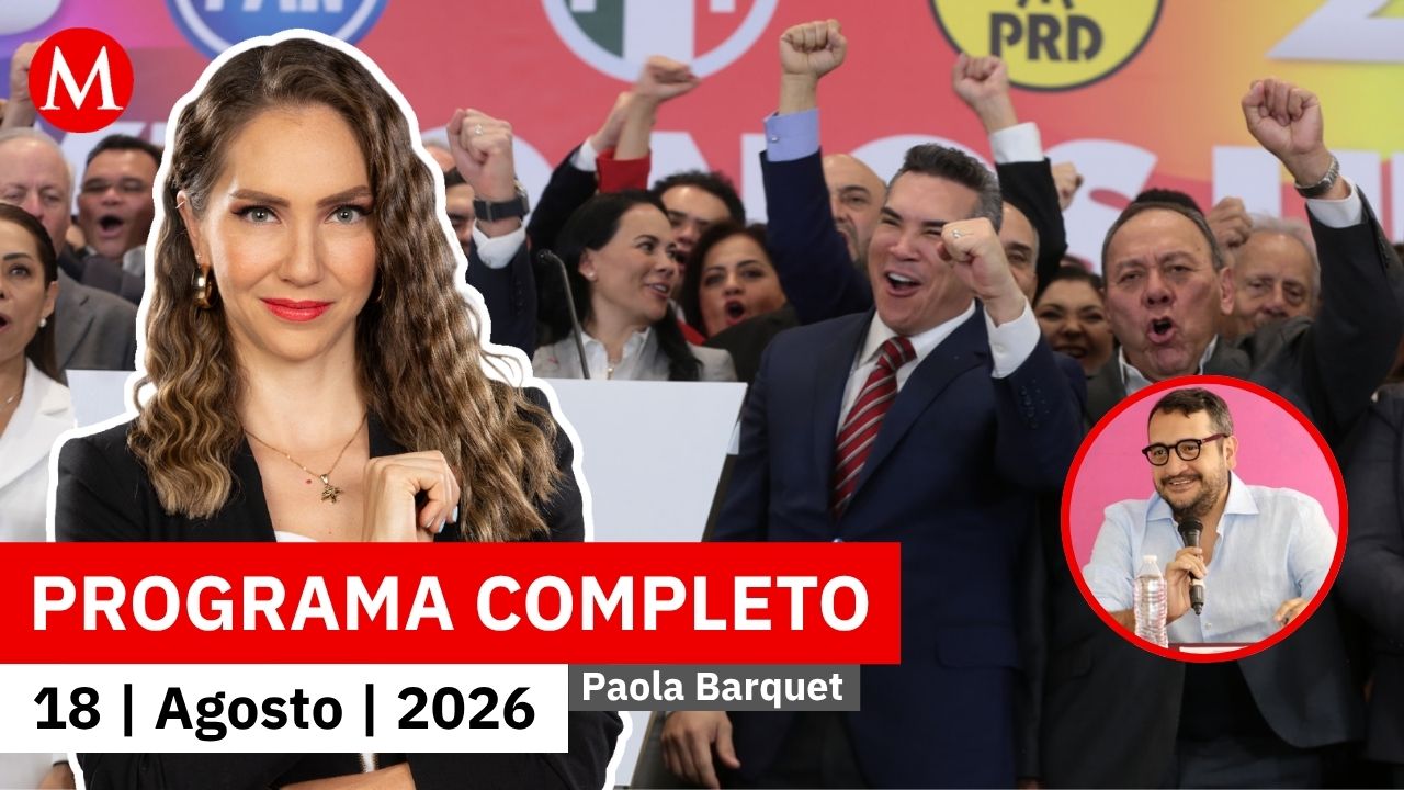 La oposición exige a la FGR investigar a 'Andy' López Beltrán | Paola Barquet, 18 de agosto de 2026