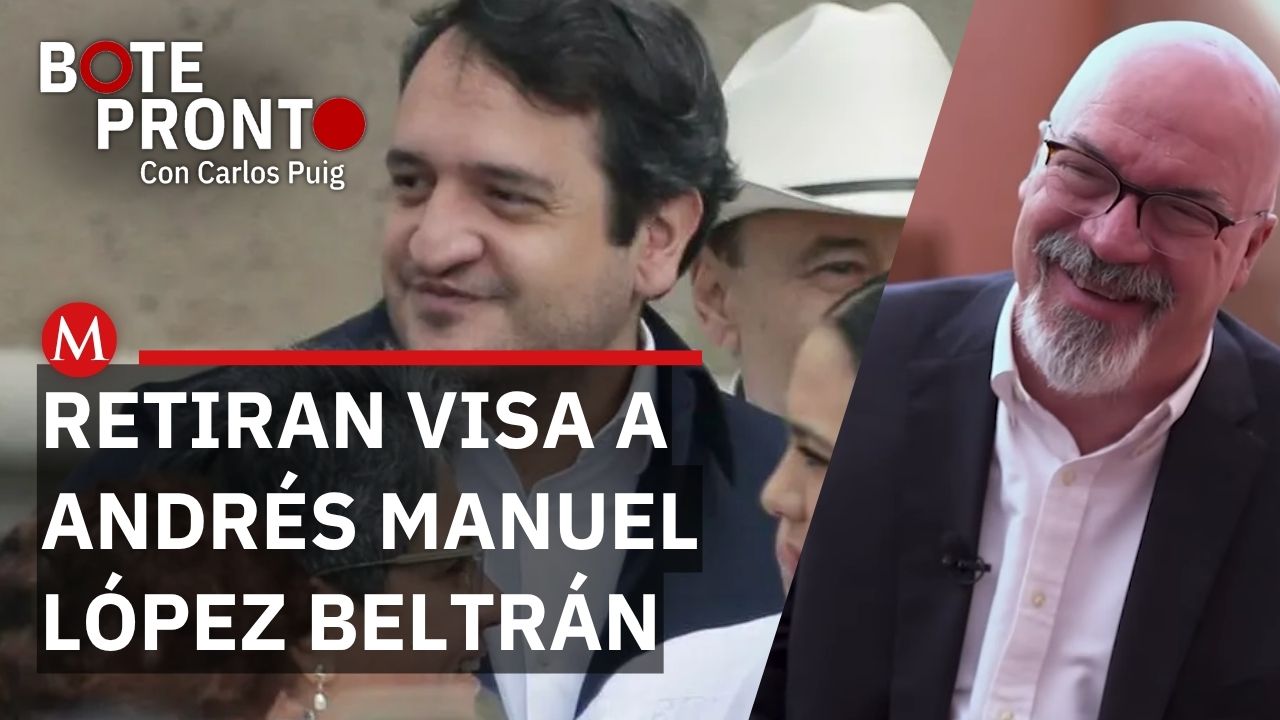 Retiro de visa a Andy López Beltrán desata polémica | Bote Pronto