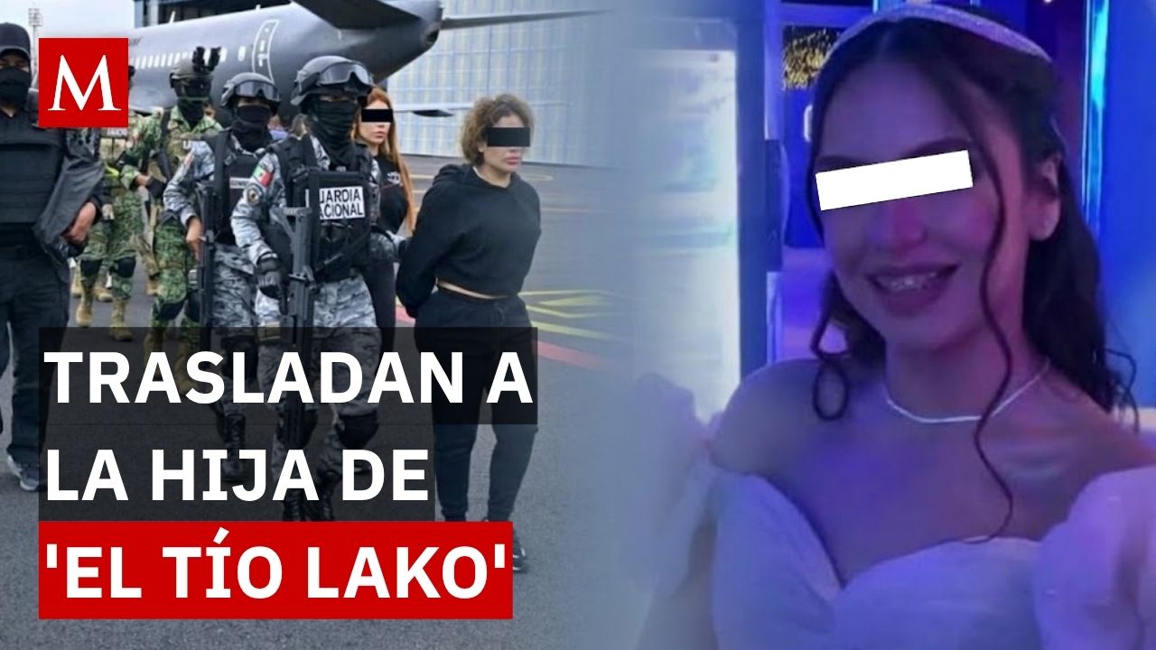 ¿Quién es la hija de 'El Tío Lako'? La operadora del CJNG trasladada a la FEMDO