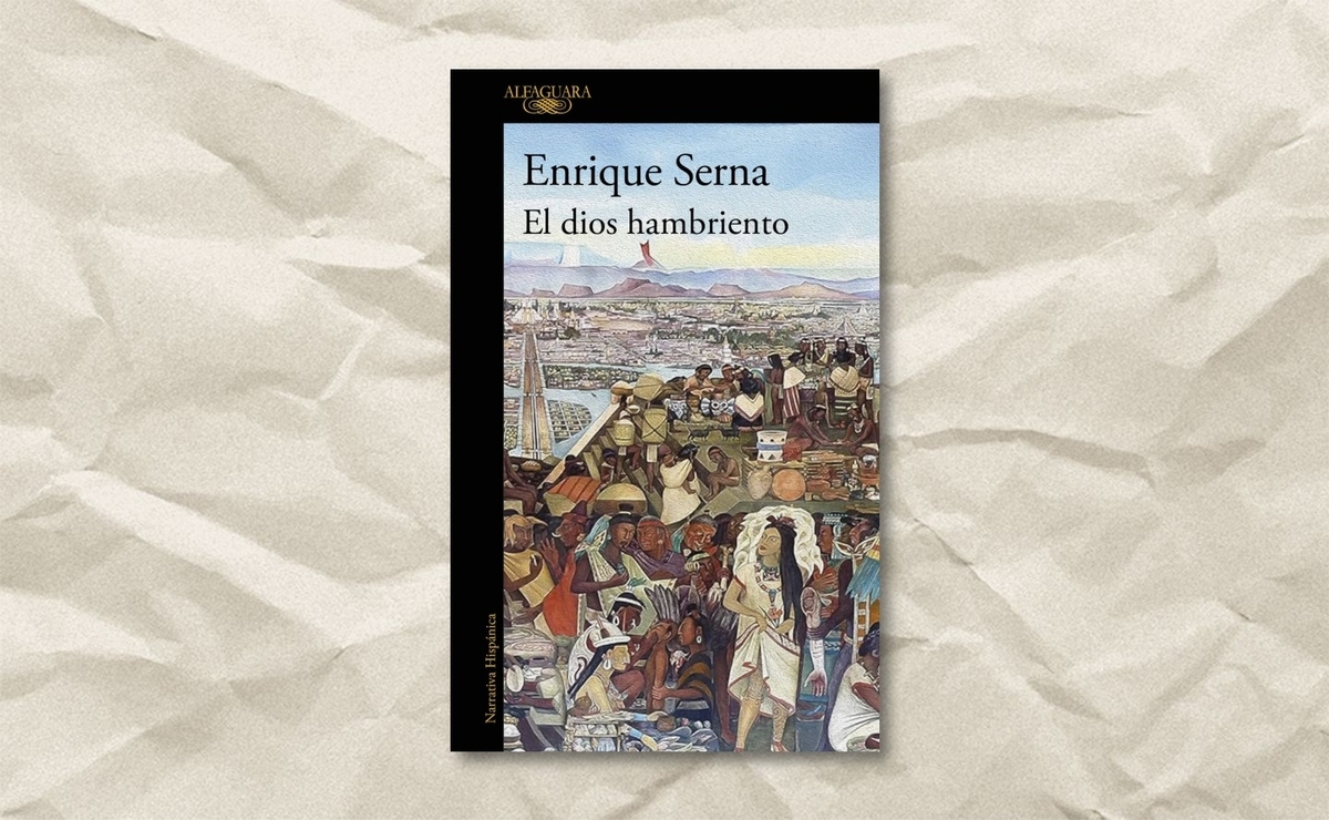 Portada de ‘El dios hambriento’, de Enrique Serna. (Alfaguara)