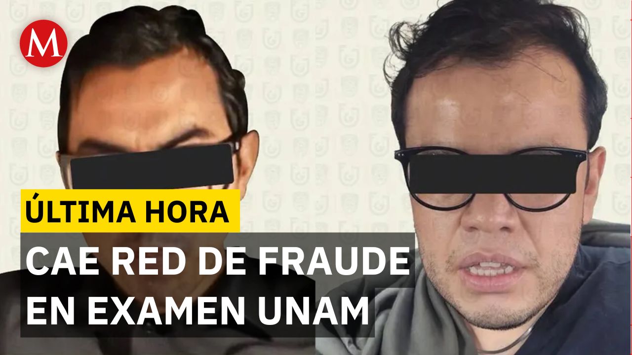 Fiscalía CdMx detiene a 2 sujetos por fraude en examen de ingreso a la UNAM