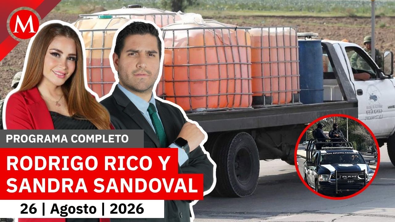 FGR asegura millones de sustancias para el huachicol | Milenio Noticias, 26 de agosto de 2026