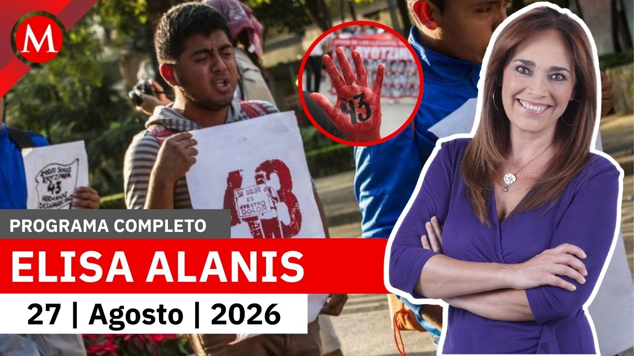 Segob anuncia que el caso Ayotzinapa es su prioridad | Elisa Alanís, 27 de agosto de 2026