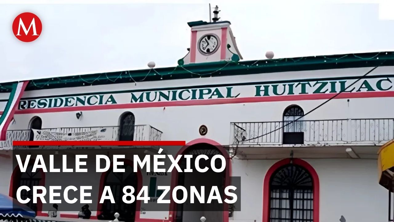 Valle de México incorpora Huitzilac y suma 84 demarcaciones en nueva delimitación
