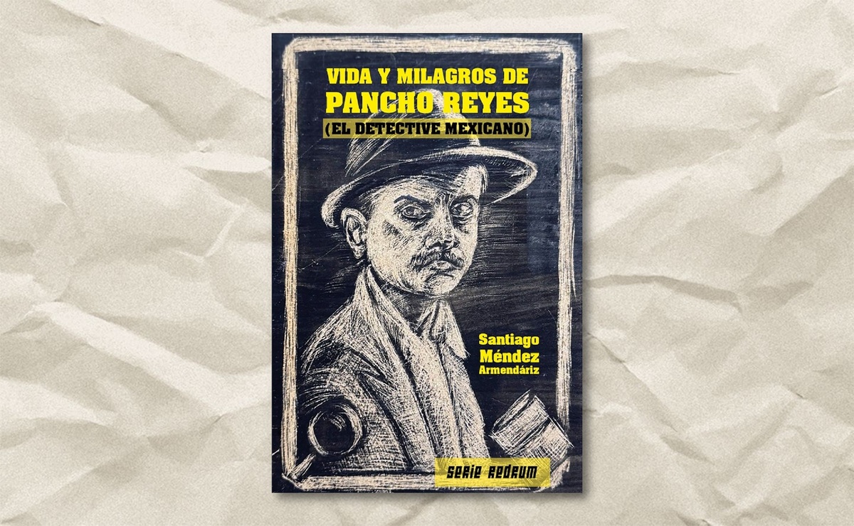 Portada de la nueva edición de ‘Vida y milagros de Pancho Reyes, detective mexicano’. (Librosaempleados)