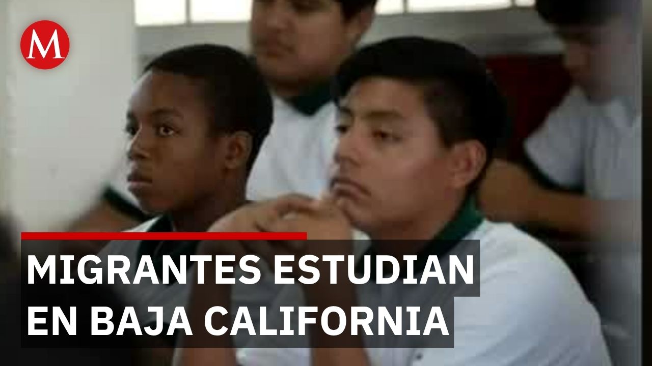 En BC, jóvenes migrantes eligen estudiar en México en lugar de cruzar a EU
