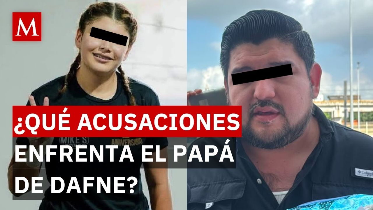 Acusaciones, alcohol y un juicio: esto se sabe del caso del papá de Dafne en Tampico