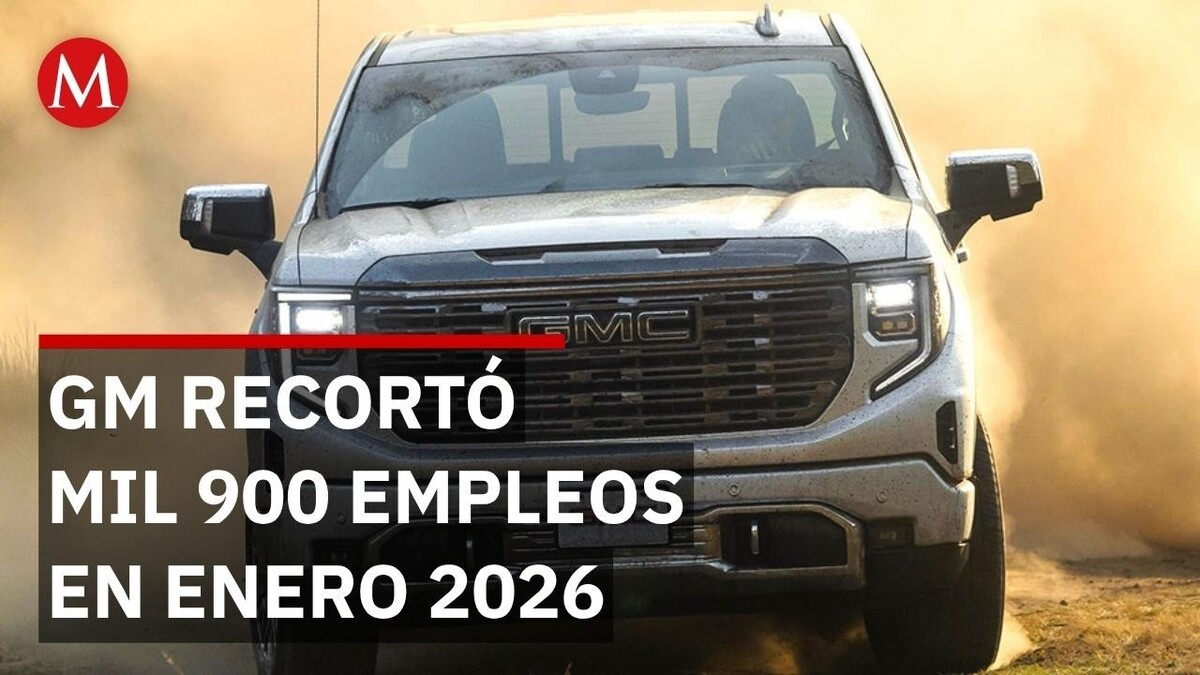 GM despide 1 mil 900 trabajadores en Coahuila; Toyota crea 2 mil empleos en Texas