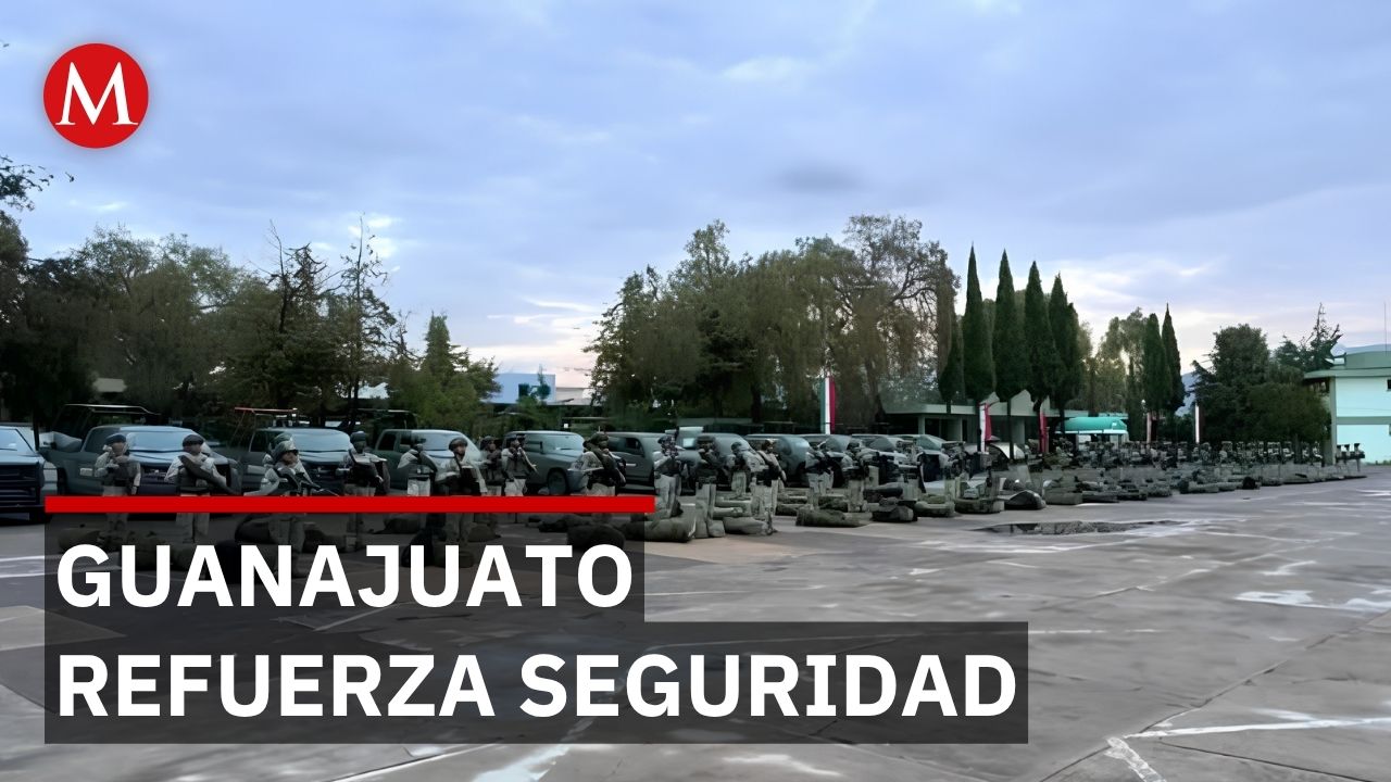 Ejército despliega 600 elementos en Guanajuato para combatir delincuencia organizada