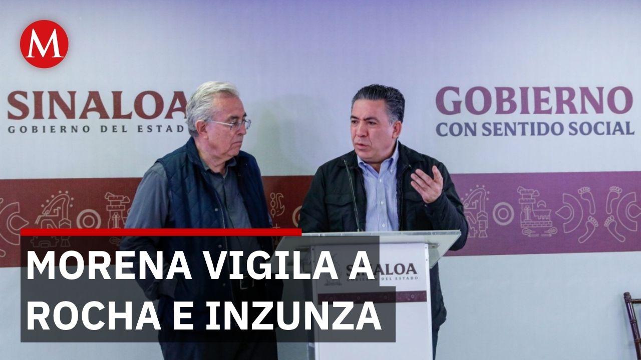 Morena mantiene bajo observación a Rocha Moya e Inzunza tras su regreso en Sinaloa