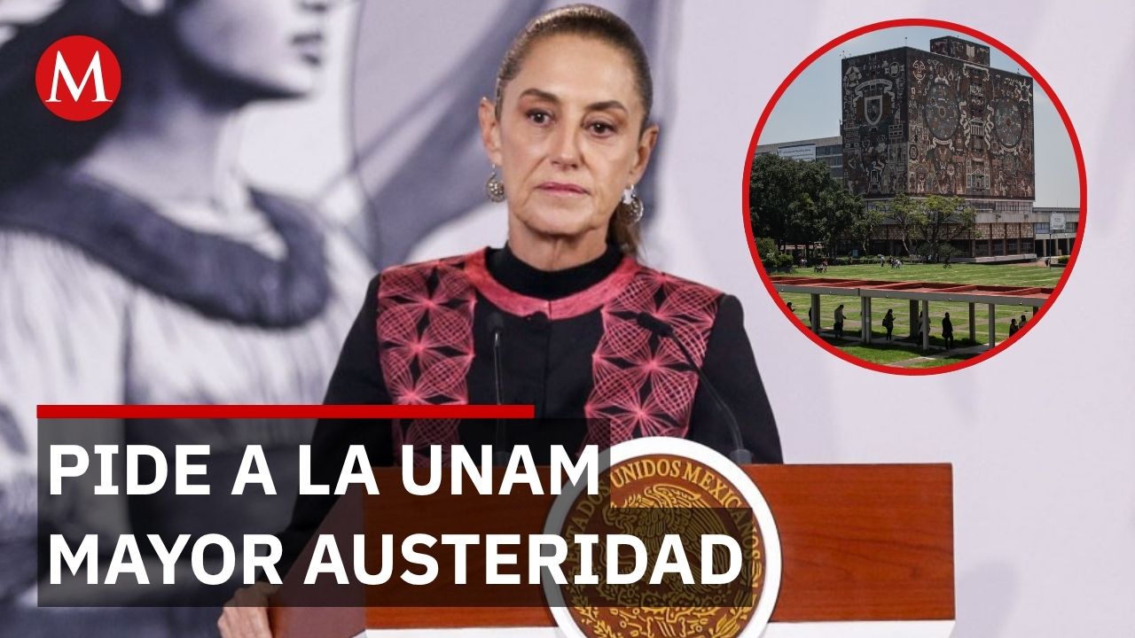Sheinbaum urge a la UNAM recortar gastos para recibir a más estudiantes