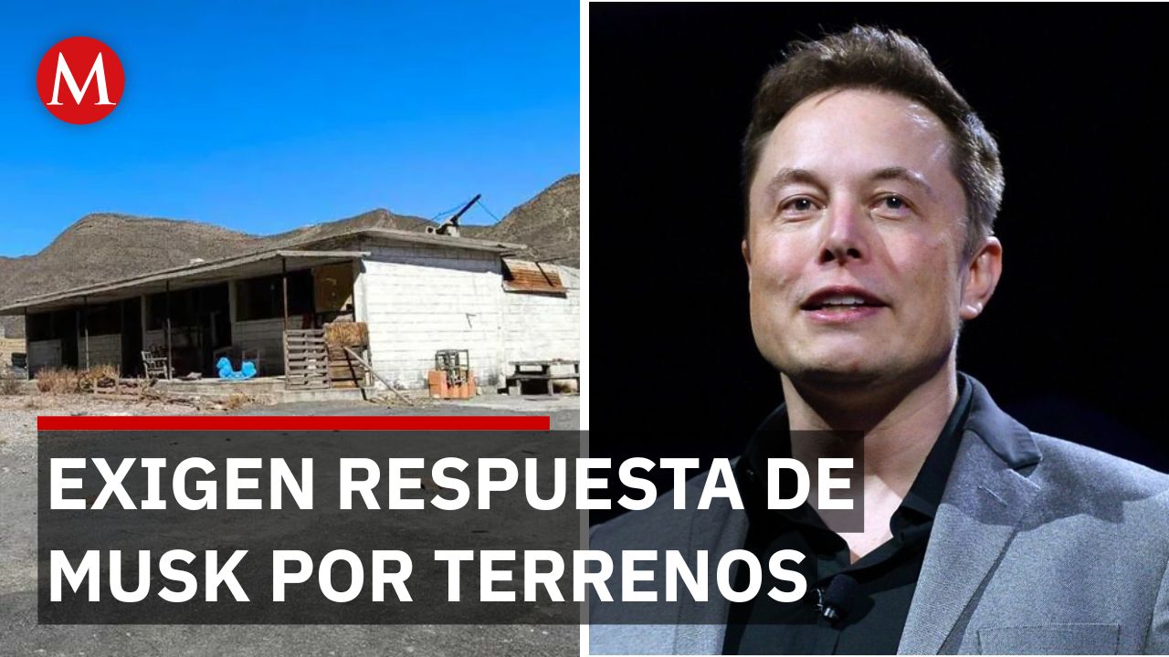 Mujer exige la presencia de Elon Musk tras denuncia por presunto despojo de terrenos
