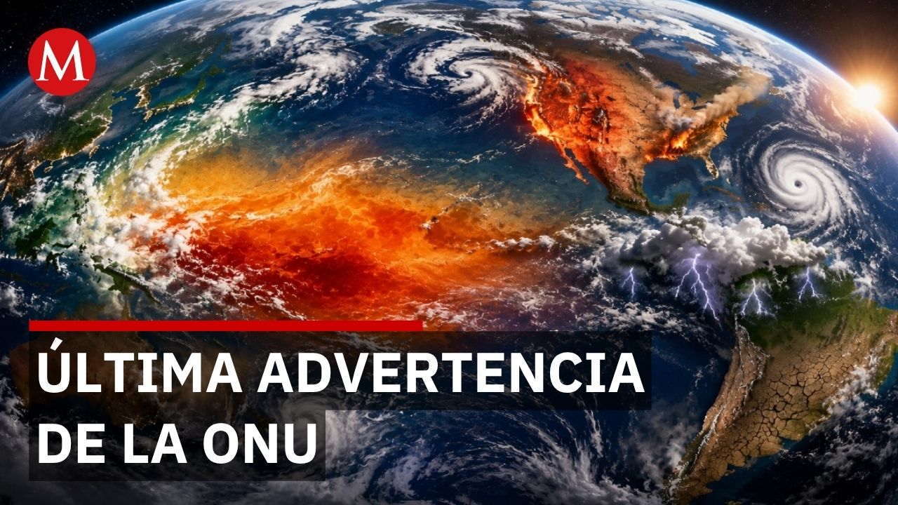 ONU advierte sobre daños irreversibles por calentamiento global en próximos años