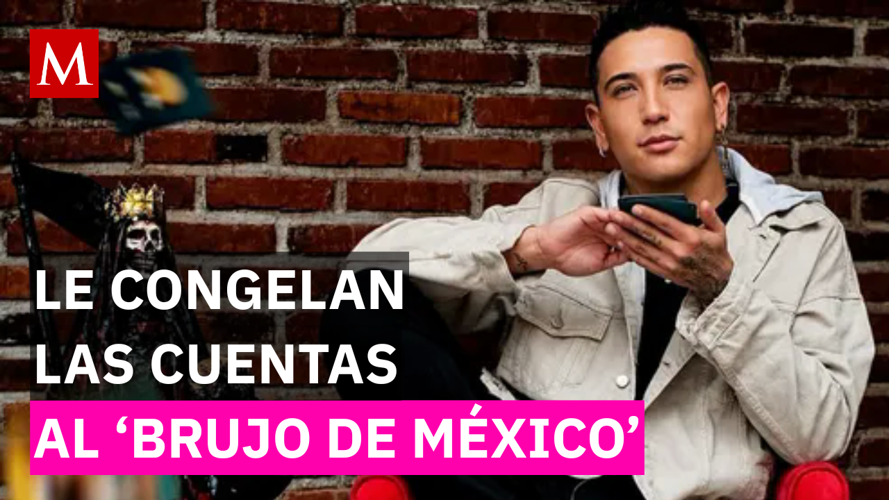 Casa asegurada y cuentas congeladas: la verdad detrás de la colecta para el 'Brujo de México'