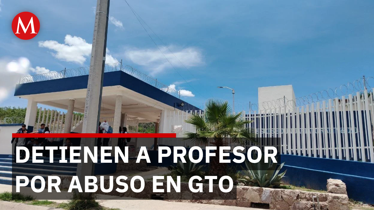Maestro de secundaria en Guanajuato detenido por abuso sexual contra alumnos