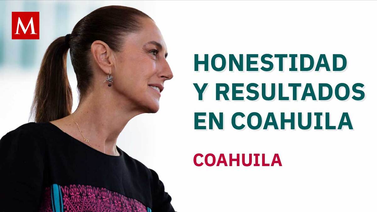 La presidenta de México Claudia Sheinbaum preside Honestidad y Resultados en Coahuila