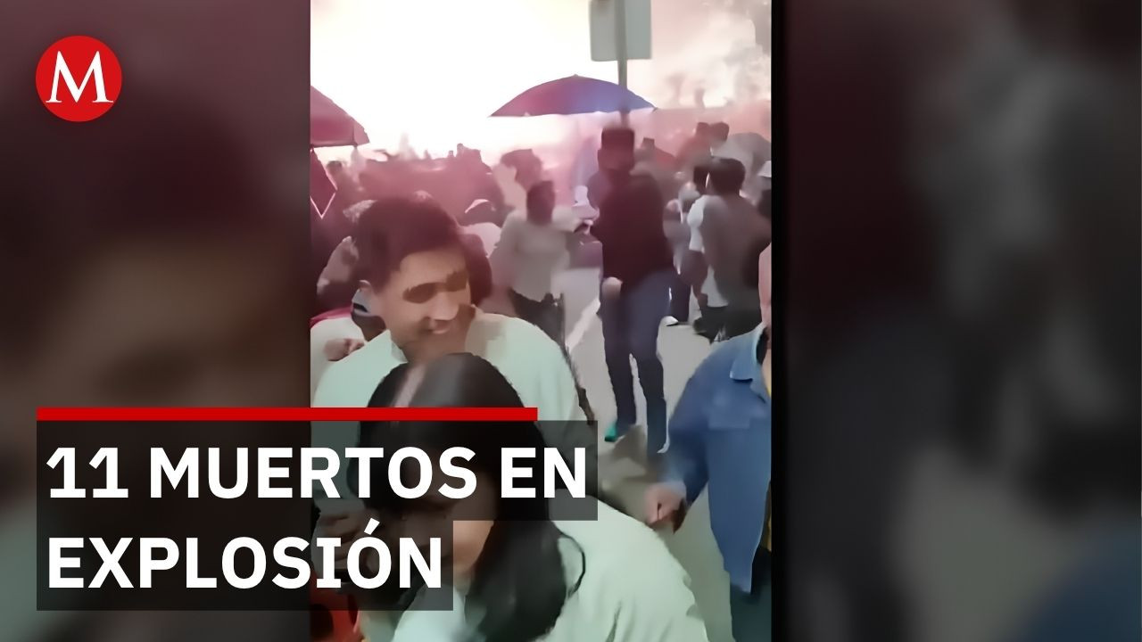Explosión de almacén de pirotecnia en fiesta patronal deja 11 muertos en Temascalcingo