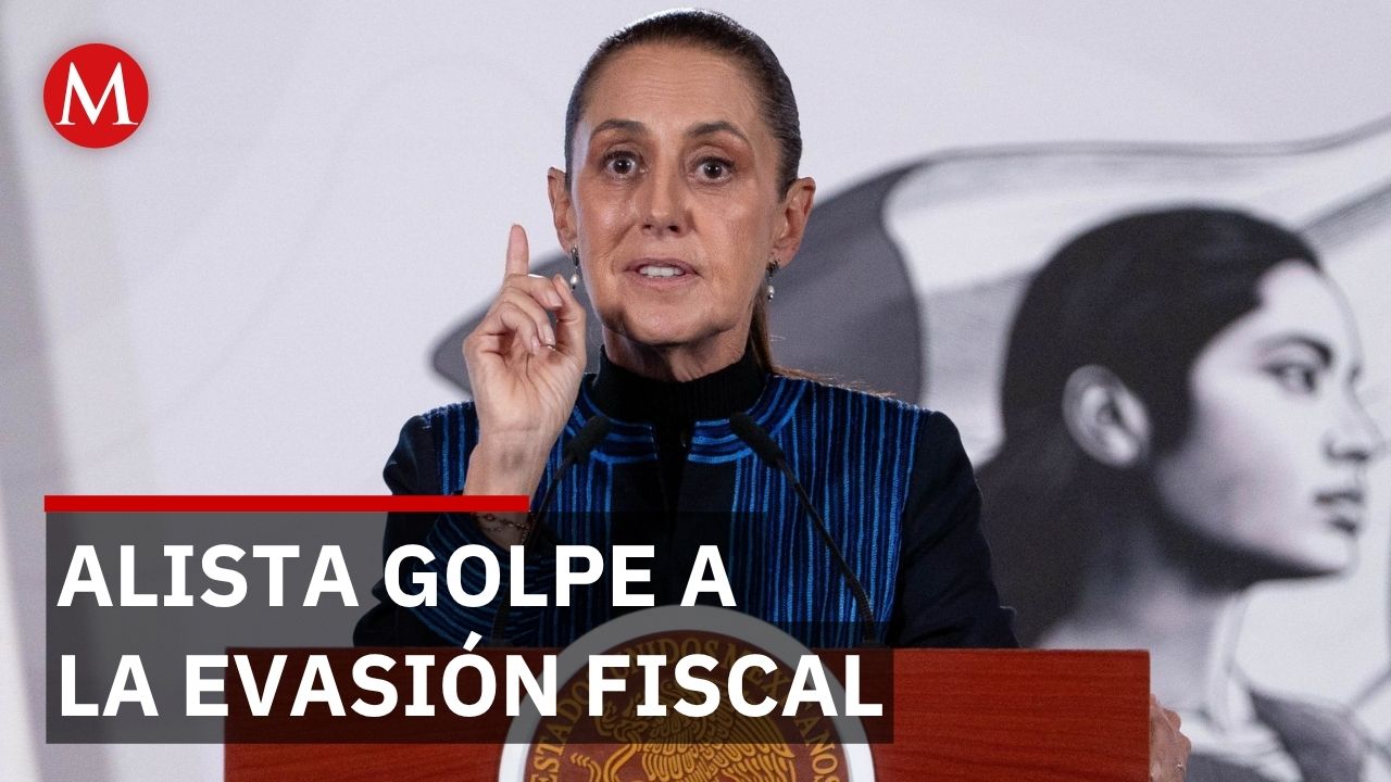 Sheinbaum va contra factureras: "Queremos atajar la evasión fiscal"