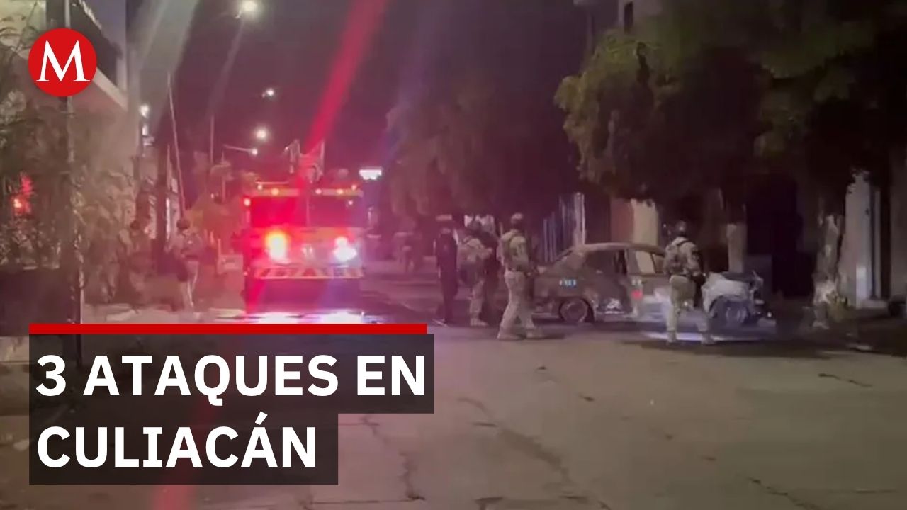 Tres ataques simultáneos con detonaciones e incendios sacuden Culiacán esta noche