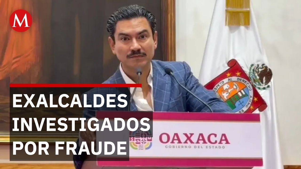 Exalcaldes investigados por desfalco de 35 millones en fondo de pensiones de Oaxaca