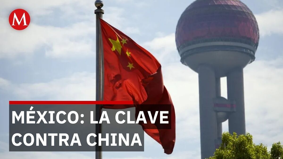 ¿Por qué México es estratégico para Trump contra China? | Geopolíticamente