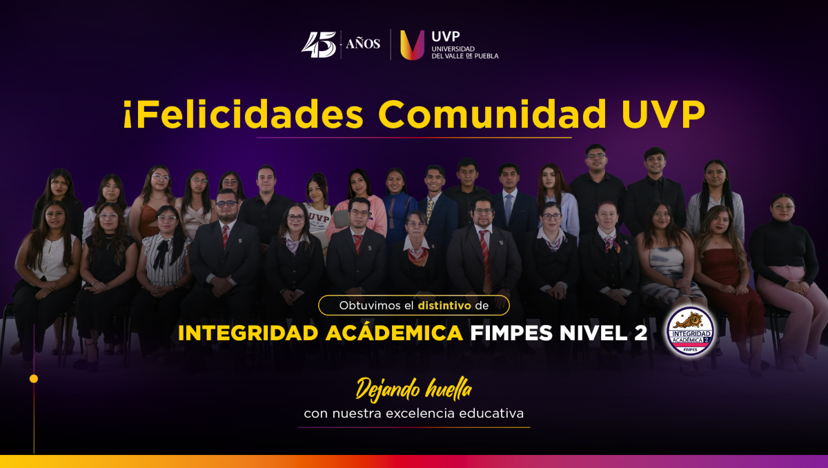 UVP obtiene el Distintivo Nivel 2 de Integridad Académica FIMPES | Especial