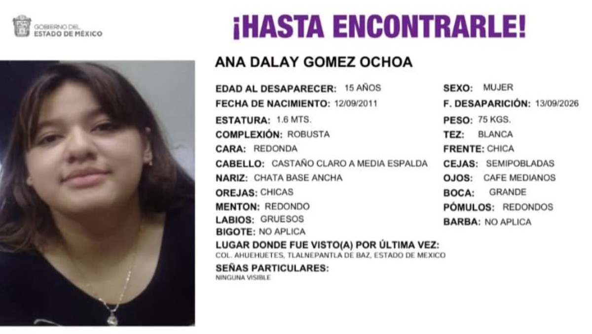 La Comisión de Búsqueda del Estado de México emitió una ficha oficial para la localización de Ana Dalay Gómez Ochoa.| Foto: Especial