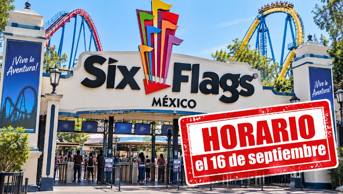 Horario de Six Flags México el 16 de septiembre | IA DISCOVER